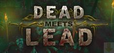 dead meets lead