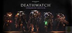 warhammer 40000 deathwatch enhanced edition